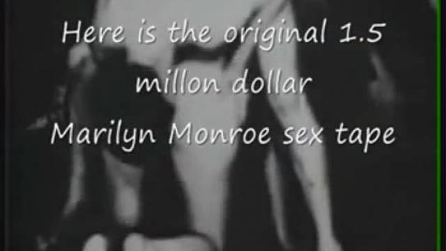 Marilyn monroe original 1.5 million dollar sex tape?